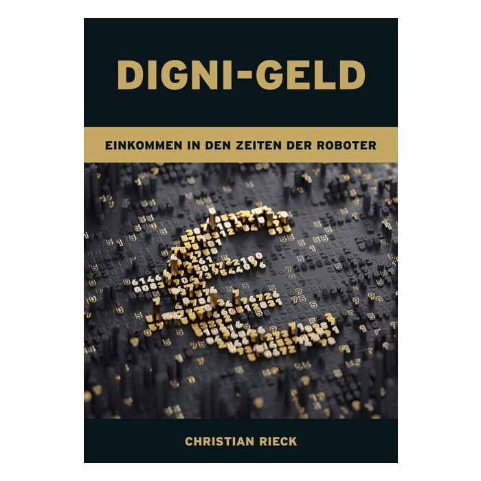 Digni-Geld - Geld in den Zeiten der Roboter