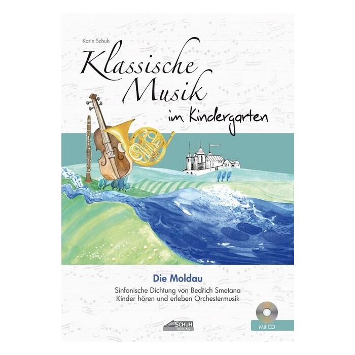 Karin Schuh: Die Moldau (inkl. CD), m. 1 Audio-CD