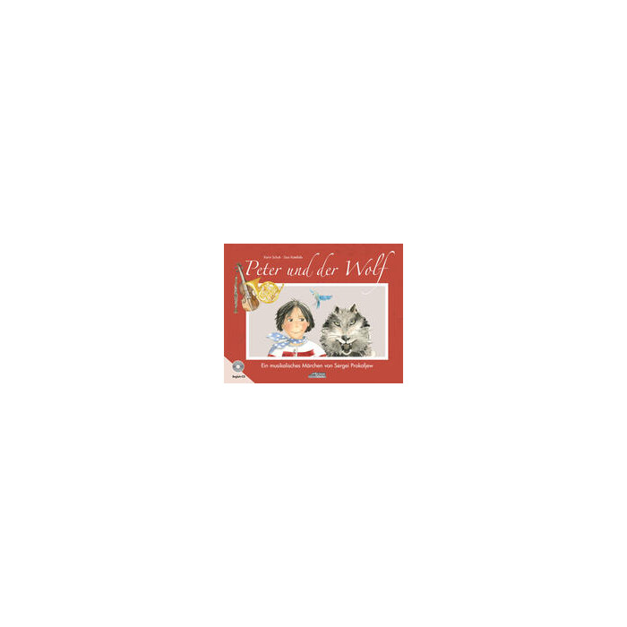 Karin Schuh: Peter und der Wolf, m. 1 Audio-CD - gebunden