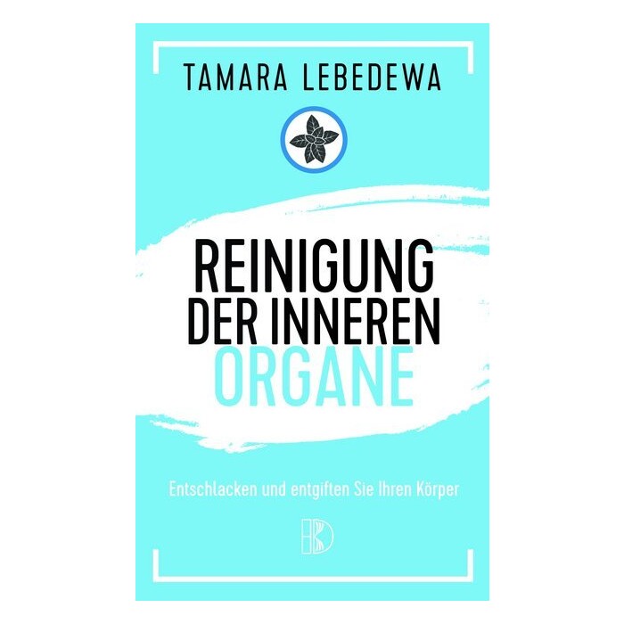 Tamara Lebedewa: Reinigung der inneren Organe - Taschenbuch