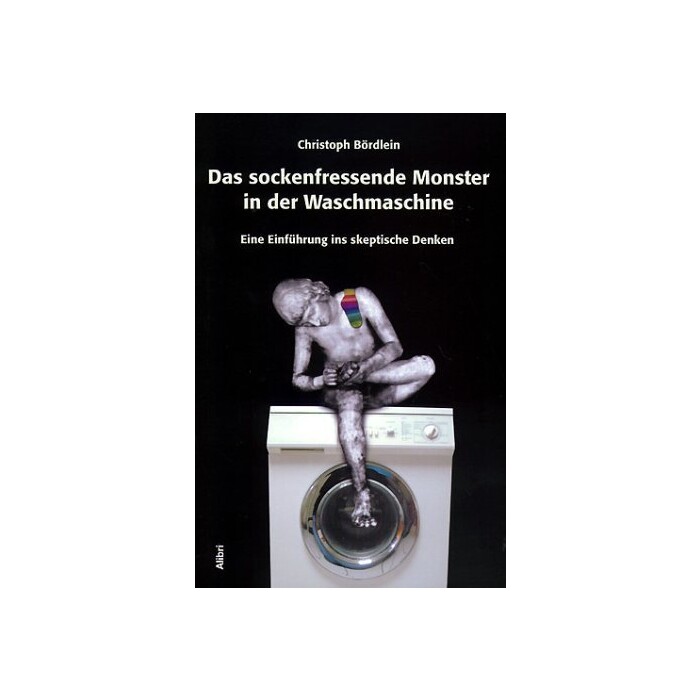 Christoph Bördlein: Das sockenfressende Monster in der Waschmaschine - Taschenbuch