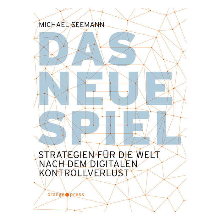Michael Seemann: Das neue Spiel - Taschenbuch