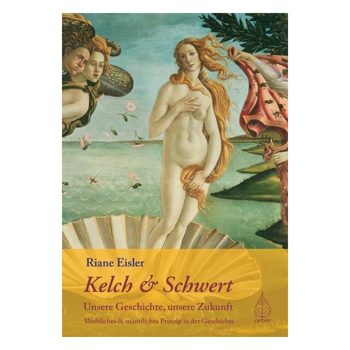 Riane Eisler: Kelch und Schwert - Taschenbuch