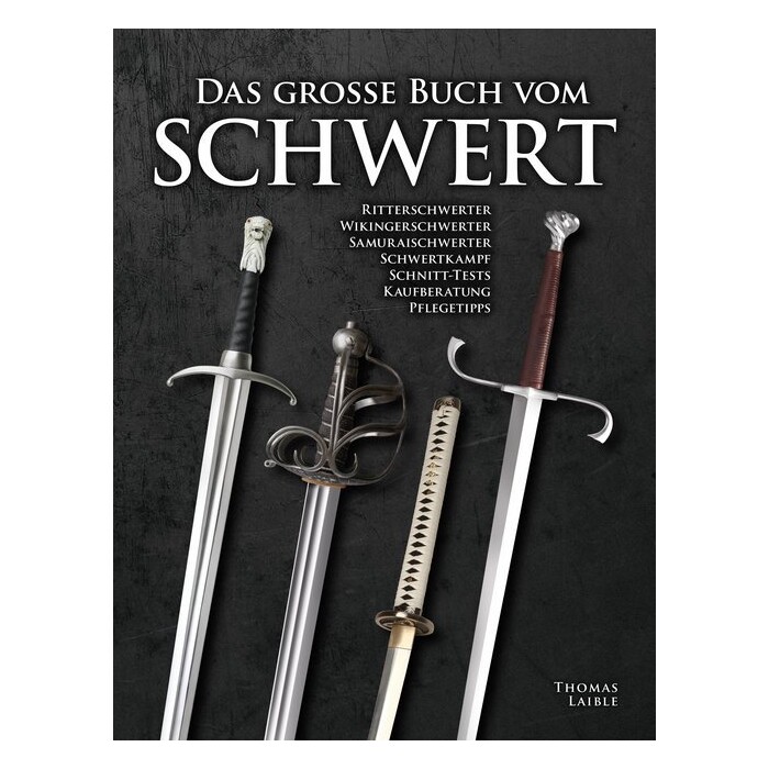 Thomas Laible: Das große Buch vom Schwert - gebunden