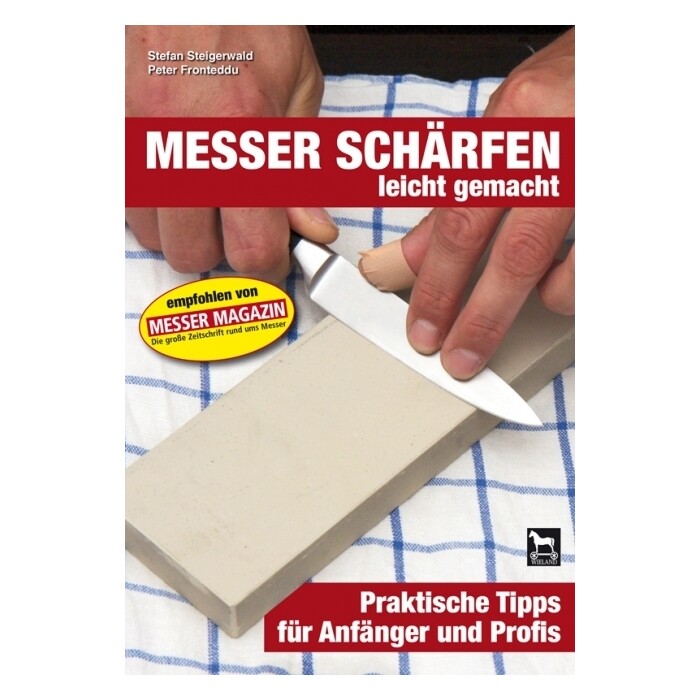 Stefan Steigerwald: Messer schärfen leicht gemacht - Taschenbuch