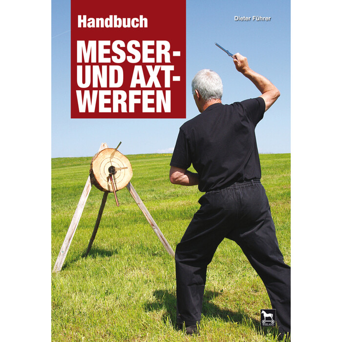 Dieter Führer: Handbuch Messer- und Axtwerfen - gebunden