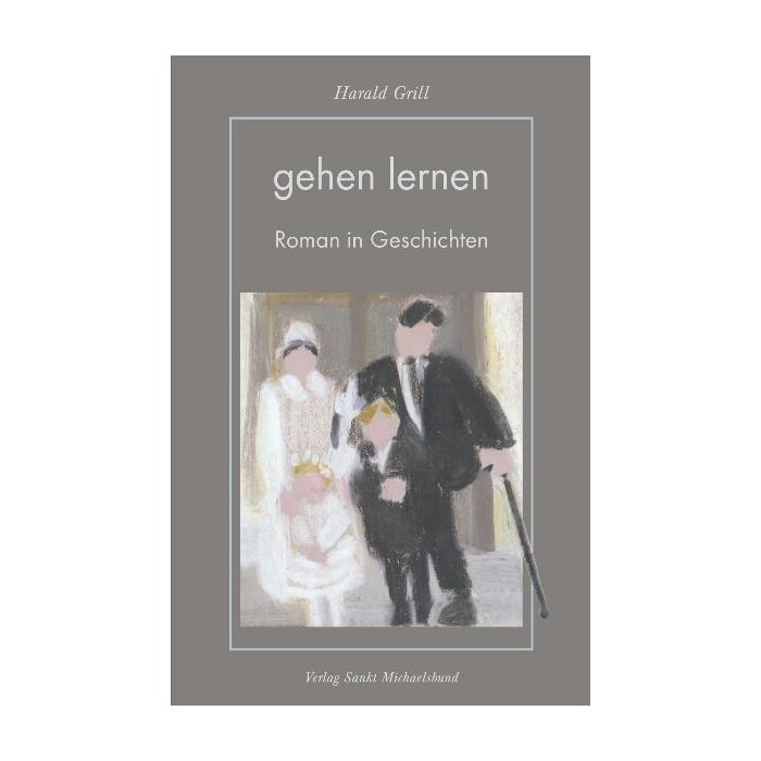 Harald Grill: gehen lernen - gebunden