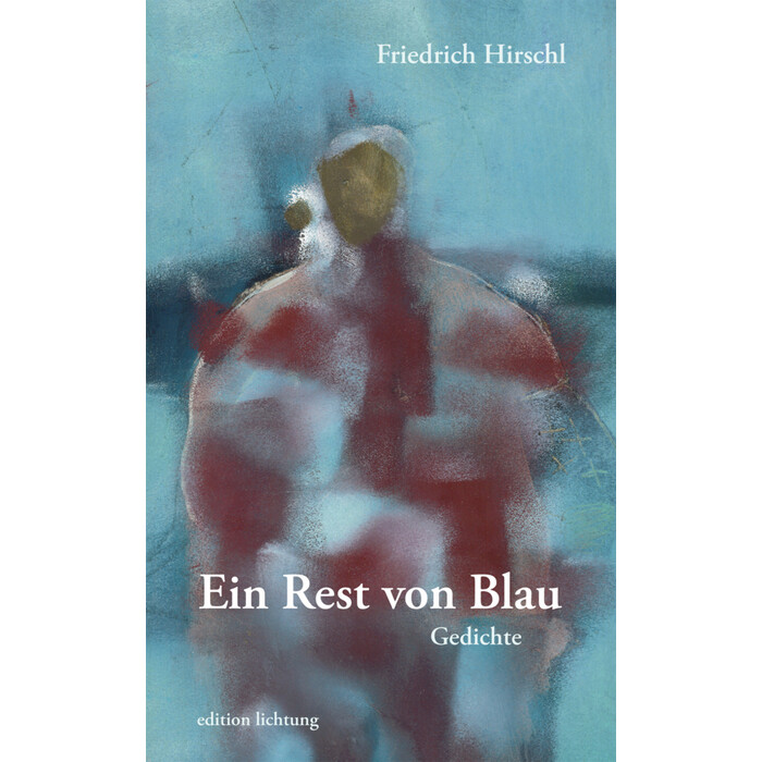 Friedrich Hirschl: Ein Rest von Blau - gebunden