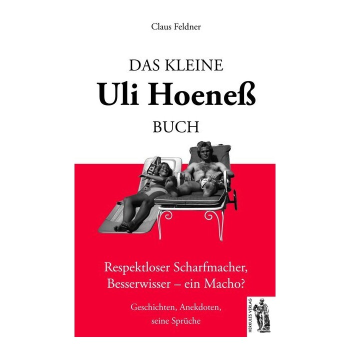 Claus Feldner: Das kleine Uli-Hoeneß-Buch - gebunden