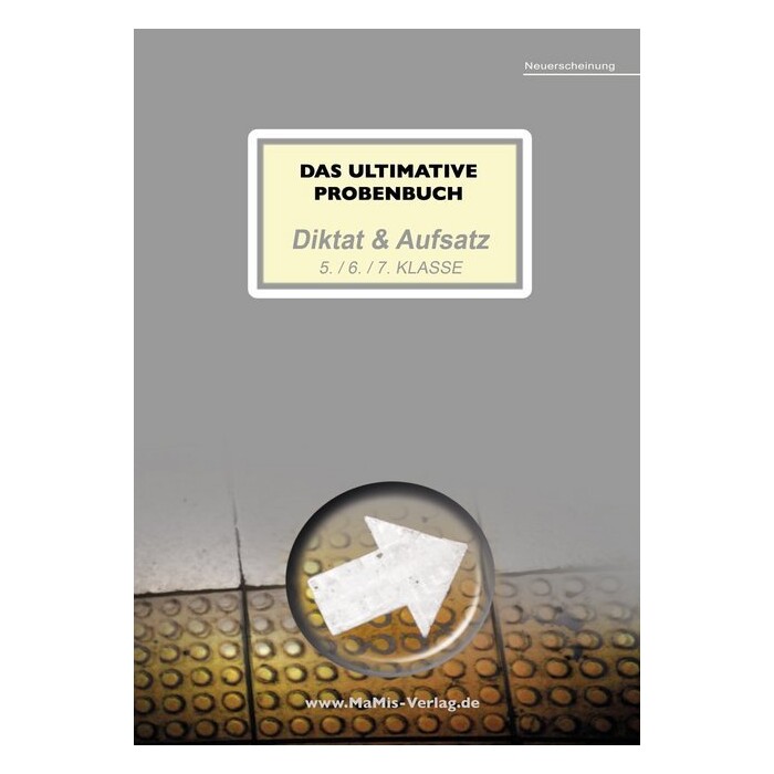 Miriam Reichel: Das ultimative Probenbuch Diktat & Aufsatz 5. / 6. / 7. Klasse - gebunden