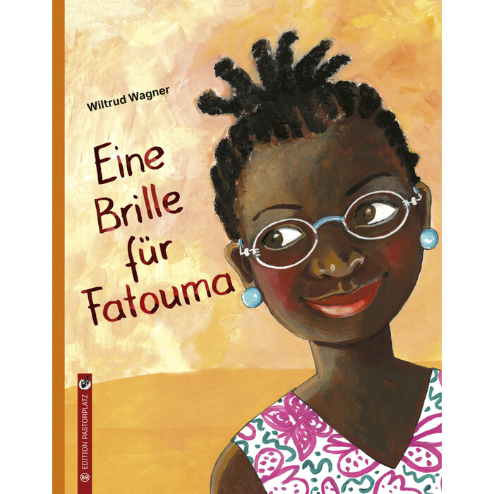 Wiltrud Wagner: Eine Brille für Fatouma - gebunden