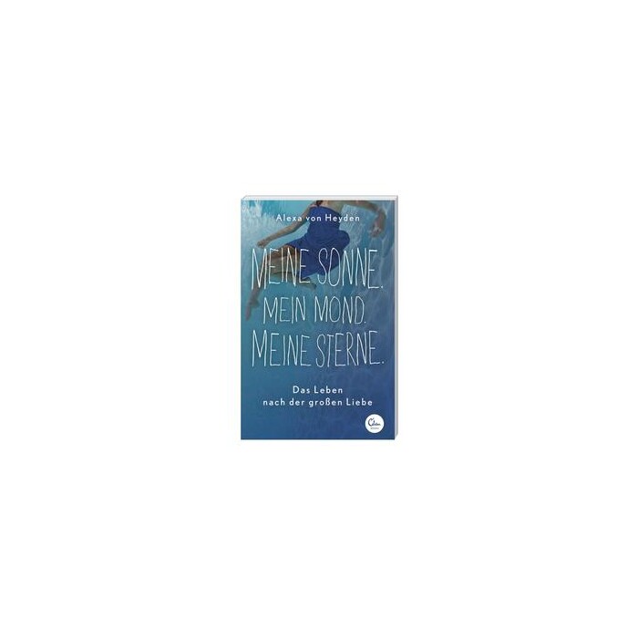 Alexa von Heyden: Meine Sonne. Mein Mond. Meine Sterne. - Taschenbuch