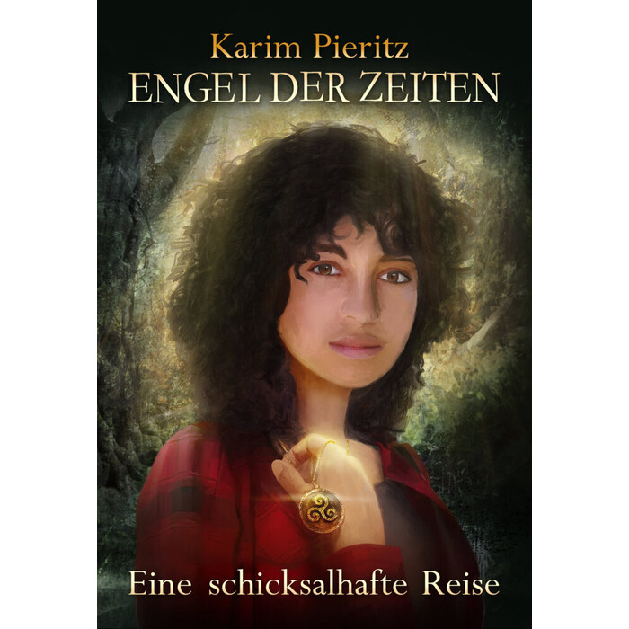 Karim Pieritz: Engel der Zeiten - Eine schicksalhafte Reise - Jugendbuch ab 14 Jahren - Taschenbuch