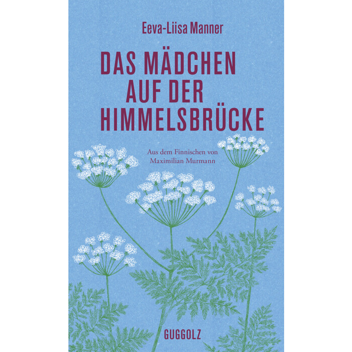 Eeva-Liisa Manner: Das Mädchen auf der Himmelsbrücke - gebunden
