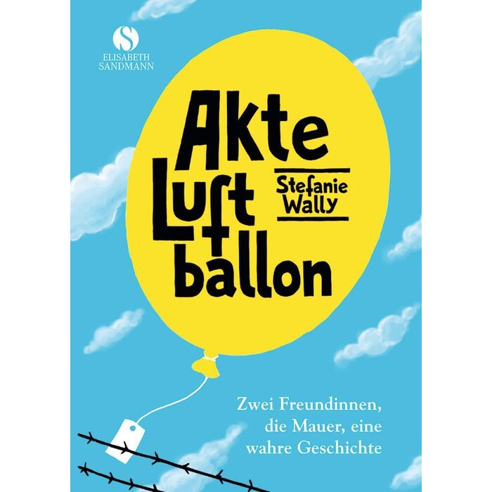 Stefanie Wally: Akte Luftballon - gebunden