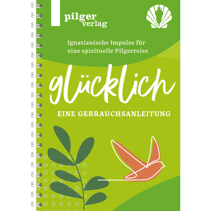 Glücklich - Ignatianische Impulse für eine spirituelle Pilgerreise - Taschenbuch
