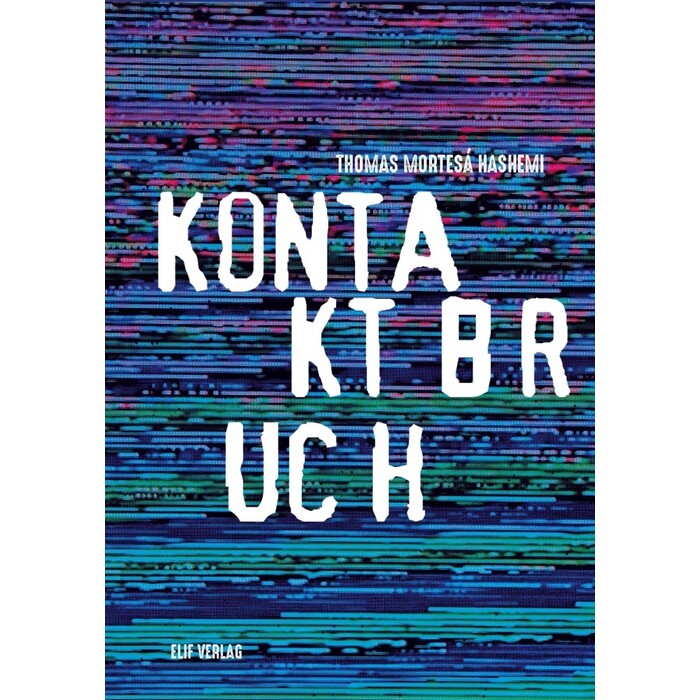 Thomas Mortesá Hashemi: Kontaktbruch - gebunden