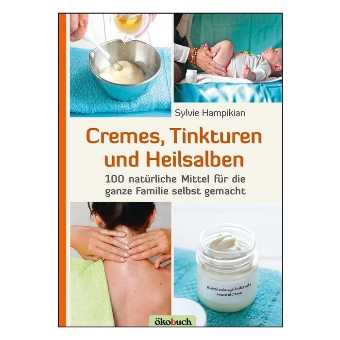 Sylvie Hampikian: Cremes, Tinkturen und Heilsalben