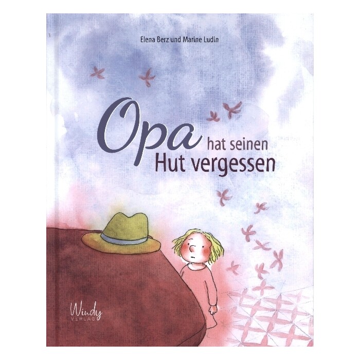 Elena Berz: Opa hat seinen Hut vergessen - gebunden