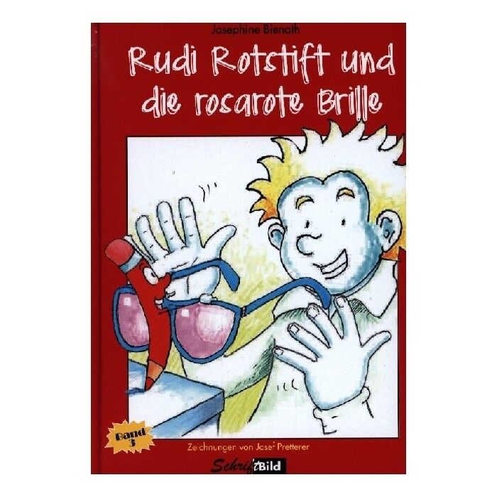 Schriftbild GmbH: Rudi Rotstift und die rosa-rote Brille - gebunden