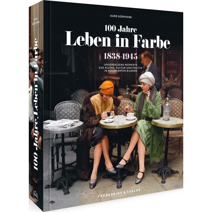 Aude Goeminne: 100 Jahre Leben in Farbe - gebunden