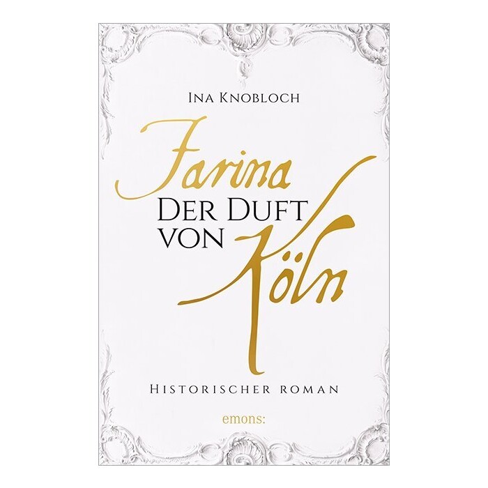 Ina Knobloch: Farina - Der Duft von Köln - Taschenbuch