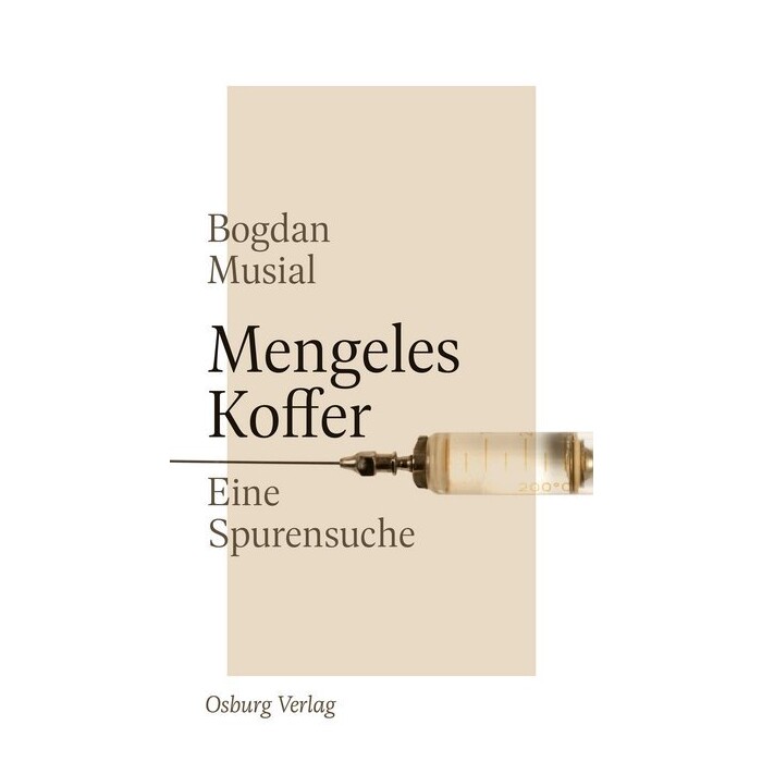 Bogdan Musial: Mengeles Koffer - gebunden