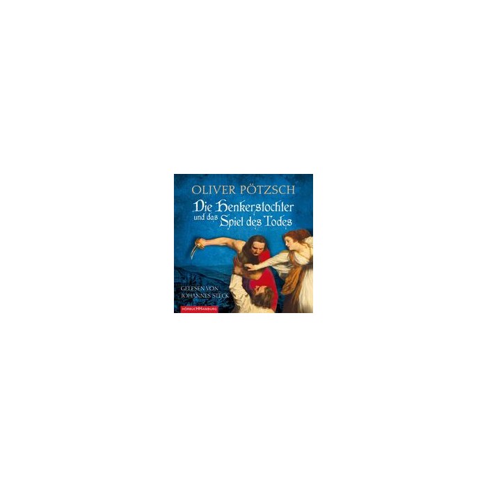 Oliver Pötzsch: Die Henkerstochter und das Spiel des Todes, 6 Audio-CD - CD