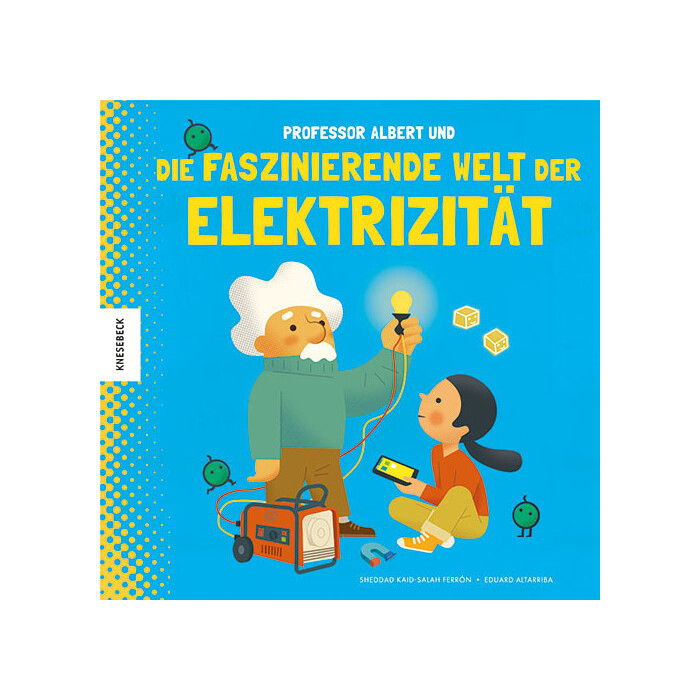Professor Albert und die faszinierende Welt der Elektrizität,Mi primer libro de electromagnetismo - gebunden