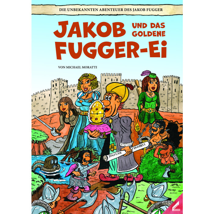 Michael Moratti: Jakob und das goldene Fugger-Ei - Taschenbuch