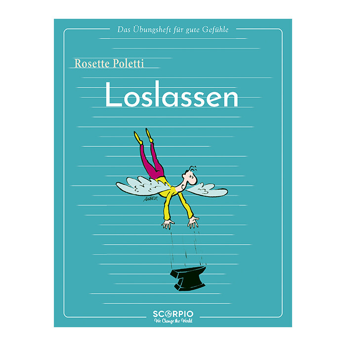 Rosette Poletti: Das Übungsheft für gute Gefühle - Loslassen - Taschenbuch