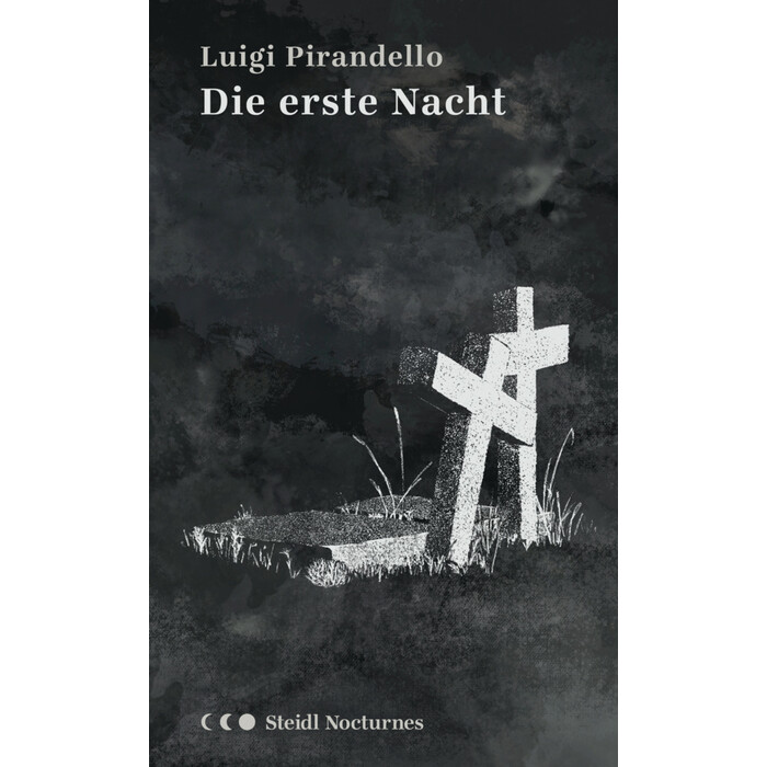 Luigi Pirandello: Die erste Nacht - gebunden