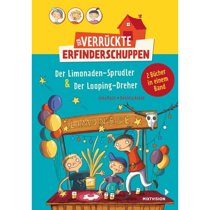 Lena Hach: Der verrückte Erfinderschuppen - Doppelband: Der Limonaden-Sprudler & Der Looping-Dreher - gebunden