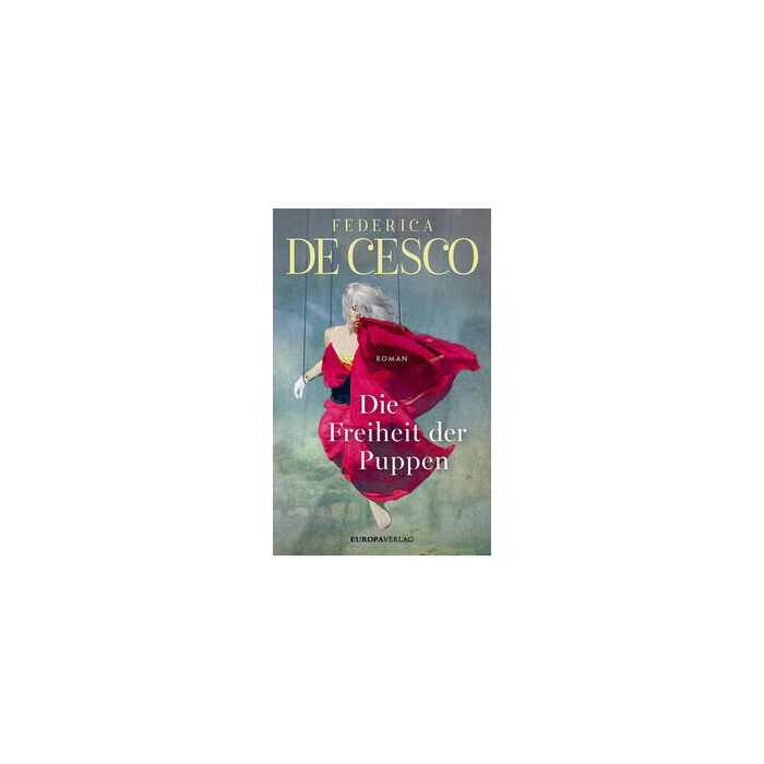 Federica De Cesco: Die Freiheit der Puppen - gebunden