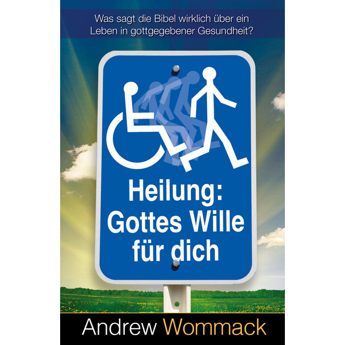 Andrew Wommack: Heilung: Gottes Wille für dich - Taschenbuch