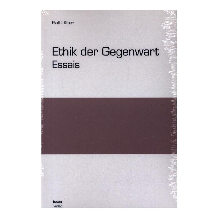 Ralf Lüfter: Ethik der Gegenwart