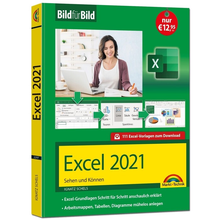 Ignatz Schels: Excel 2021 Bild für Bild erklärt - Taschenbuch
