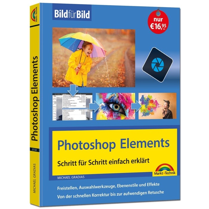 Michael Gradias: Photoshop Elements 2023 Bild für Bild erklärt - Taschenbuch