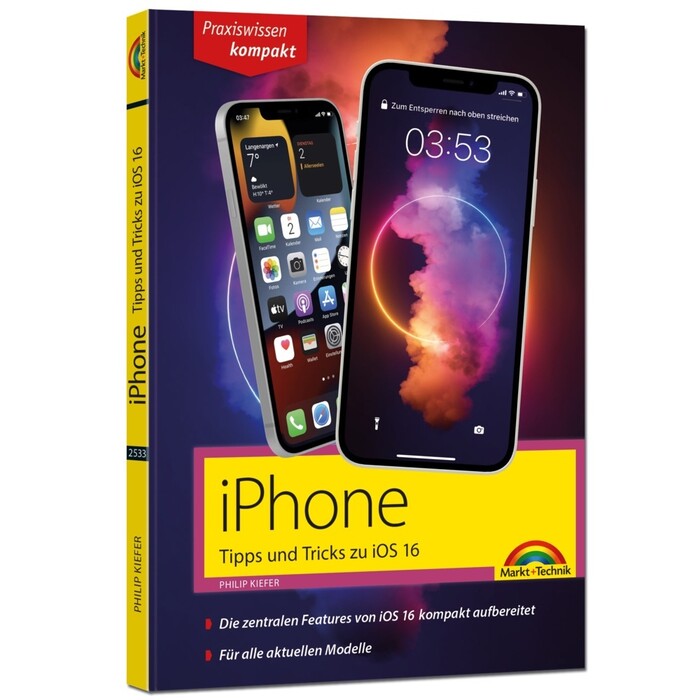 Philip Kiefer: iPhone Tipps und Tricks zu iOS 16 - zu allen aktuellen iPhone Modellen von 14 bis iPhone 8 - komplett in Farbe - Taschenbuch