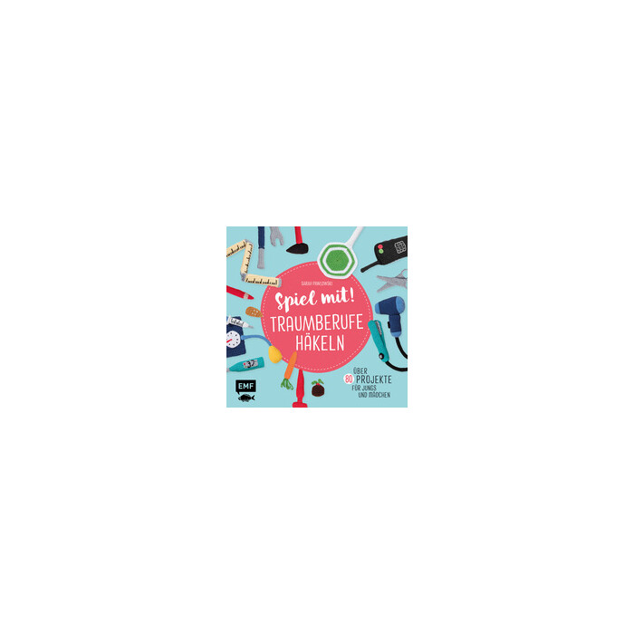 Sarah Pawlowski: Spiel mit! Traumberufe häkeln - Taschenbuch