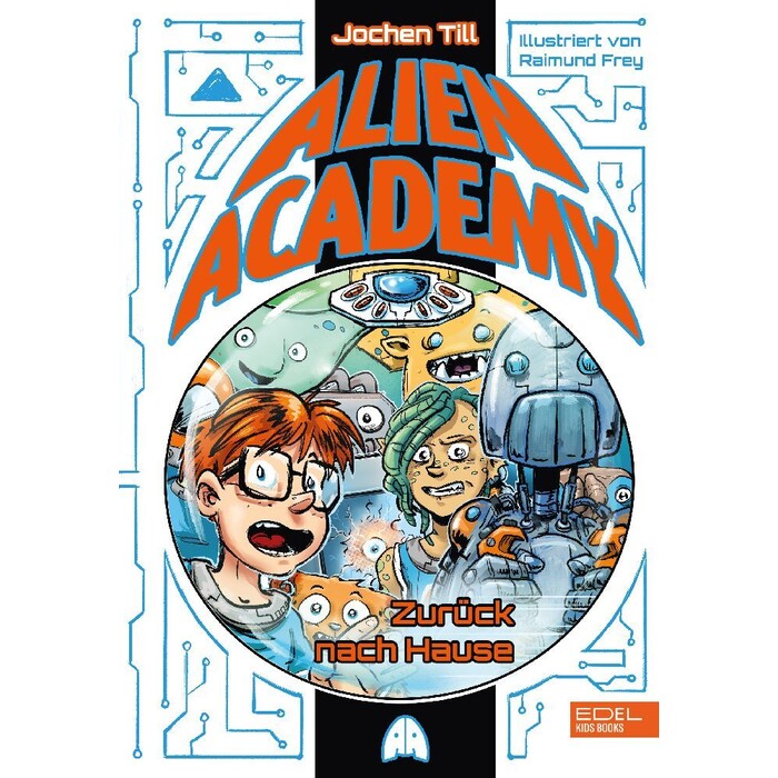 Jochen Till: Alien Academy (Band 3) - zurück nach Hause - gebunden