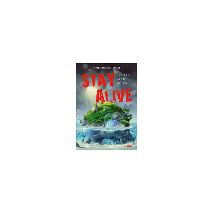 Frank Maria Reifenberg: Stay Alive - das ist kein Spiel - gebunden