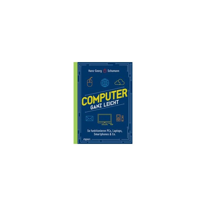 Hans-Georg Schumann: Computer ganz leicht - gebunden