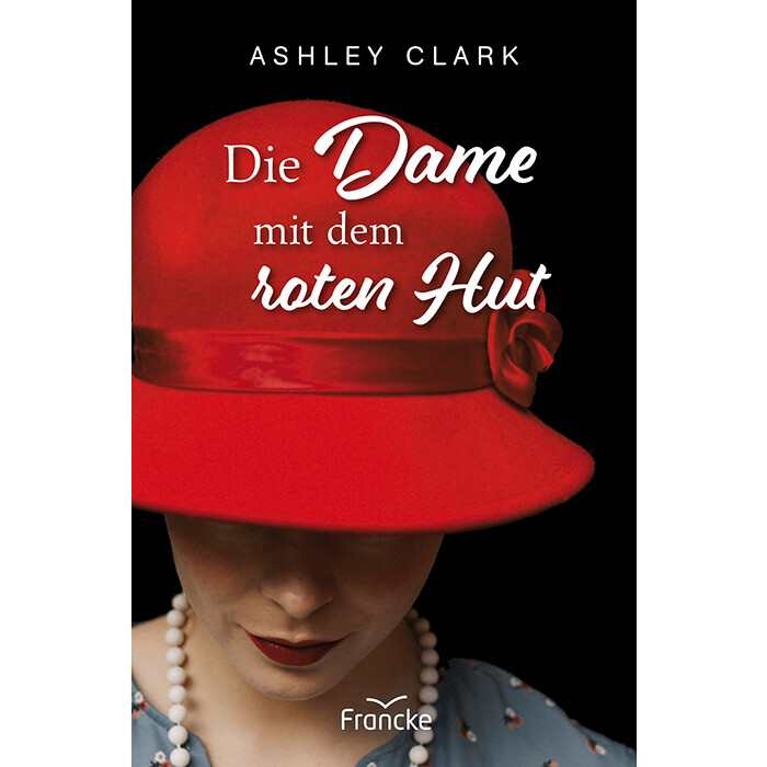 Ashley Clark: Die Dame mit dem roten Hut - Taschenbuch