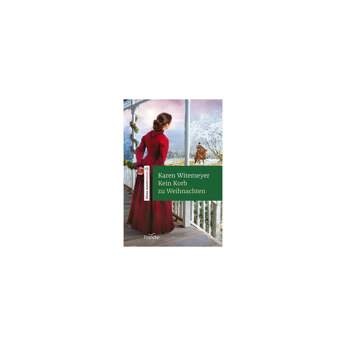 Karen Witemeyer: Kein Korb zu Weihnachten - gebunden