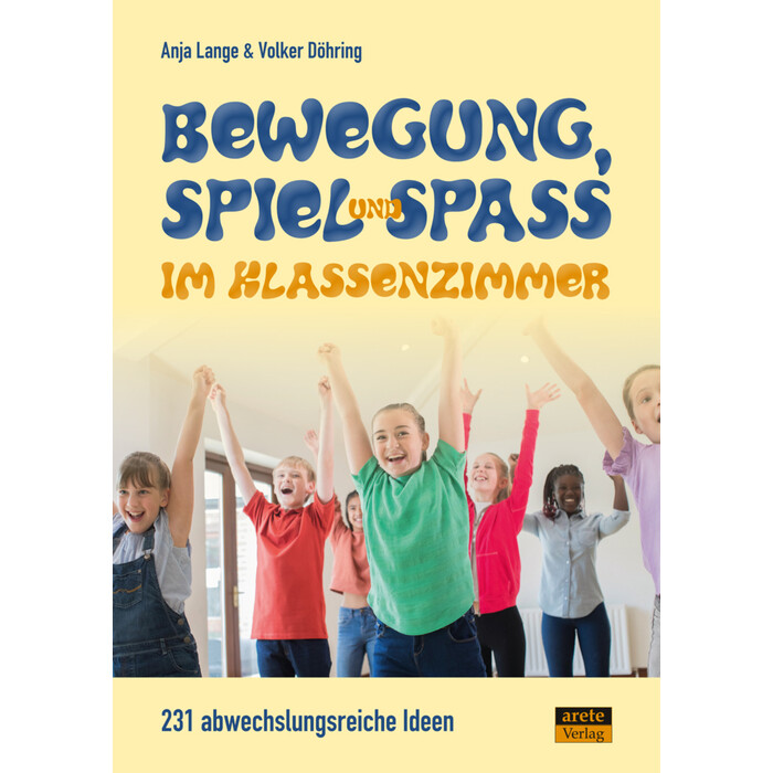 Volker Döhring: Bewegung, Spiel & Spaß im Klassenzimmer