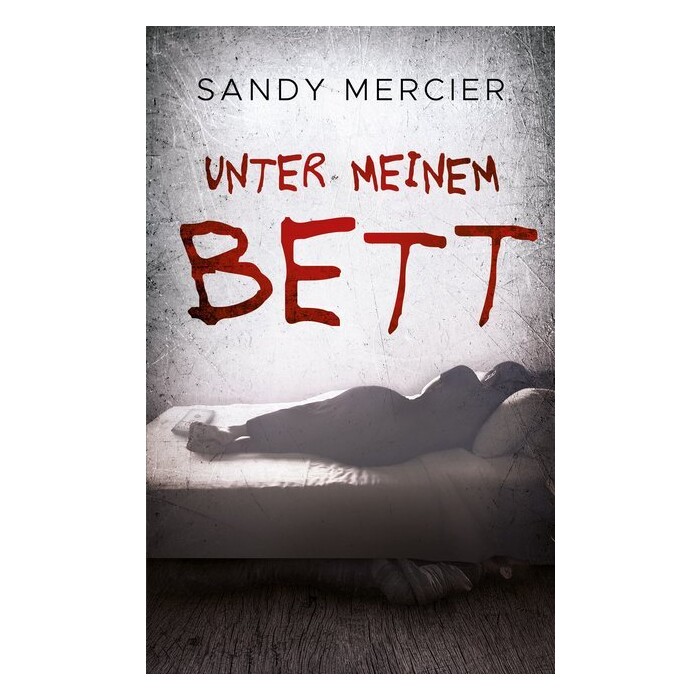 Sandy Mercier: Unter meinem Bett - Taschenbuch