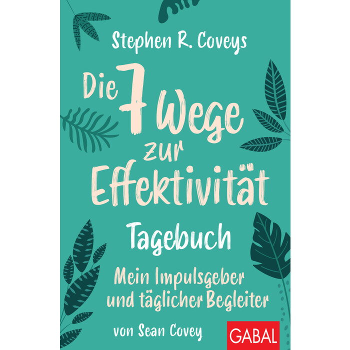 Sean Covey: Stephen R. Coveys Die 7 Wege zur Effektivität - Tagebuch - Taschenbuch