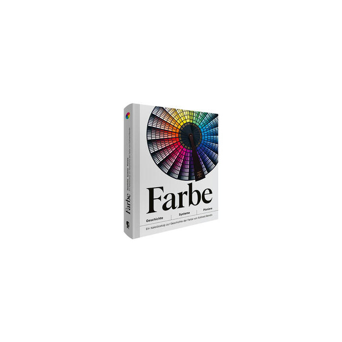 Eckhard Walter Bendin: Farbe - Geschichte | Systeme | Pioniere - gebunden