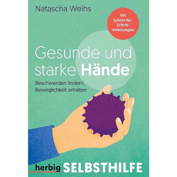 Natascha Weihs: Gesunde und starke Hände - Taschenbuch